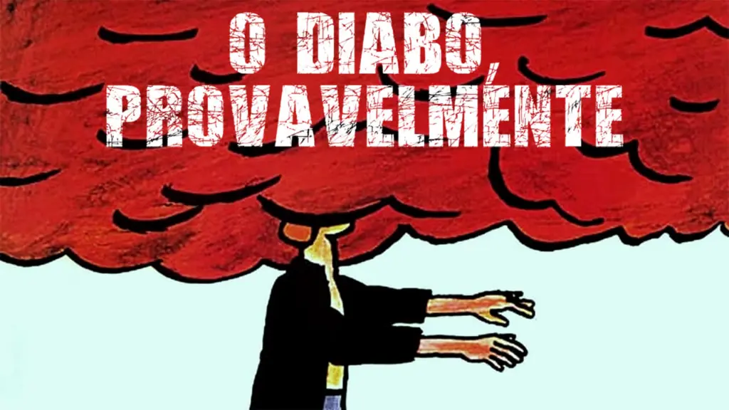 O Diabo, Provavelmente