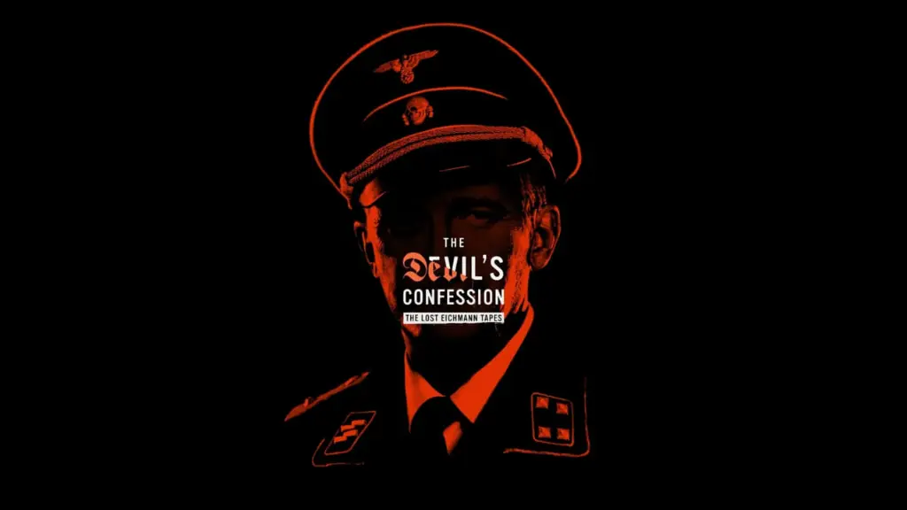 The Devil's Confession: The Lost Eichmann Tapes