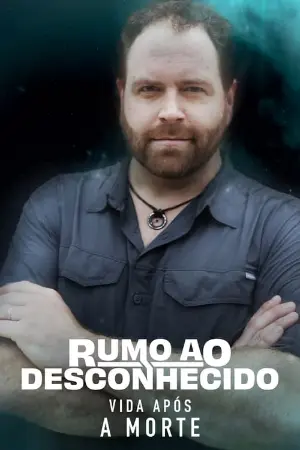 Rumo ao Desconhecido: Vida Após a Morte