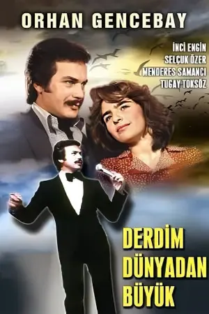 Derdim Dünyadan Büyük