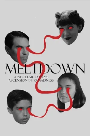 Meltdown: A Nuclear Family's Ascension into Madness