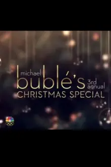 Michael Bublé’s 3rd Annual Christmas Special