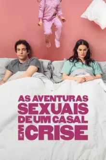 As Aventuras Sexuais de um Casal em Crise