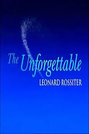 The Unforgettable Leonard Rossiter