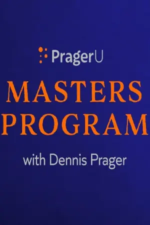 PragerU Master’s Program with Dennis Prager