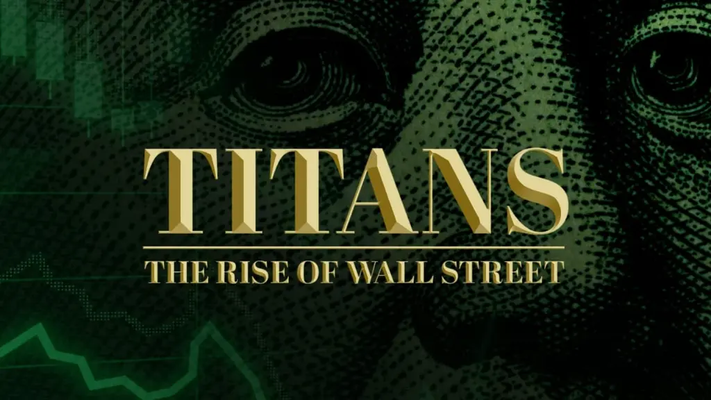 Titans: The Rise of Wall Street