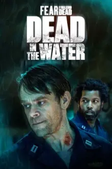 Fear the Walking Dead: Dead in the Water