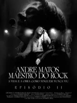 Andre Matos - Maestro do Rock - Episódio II