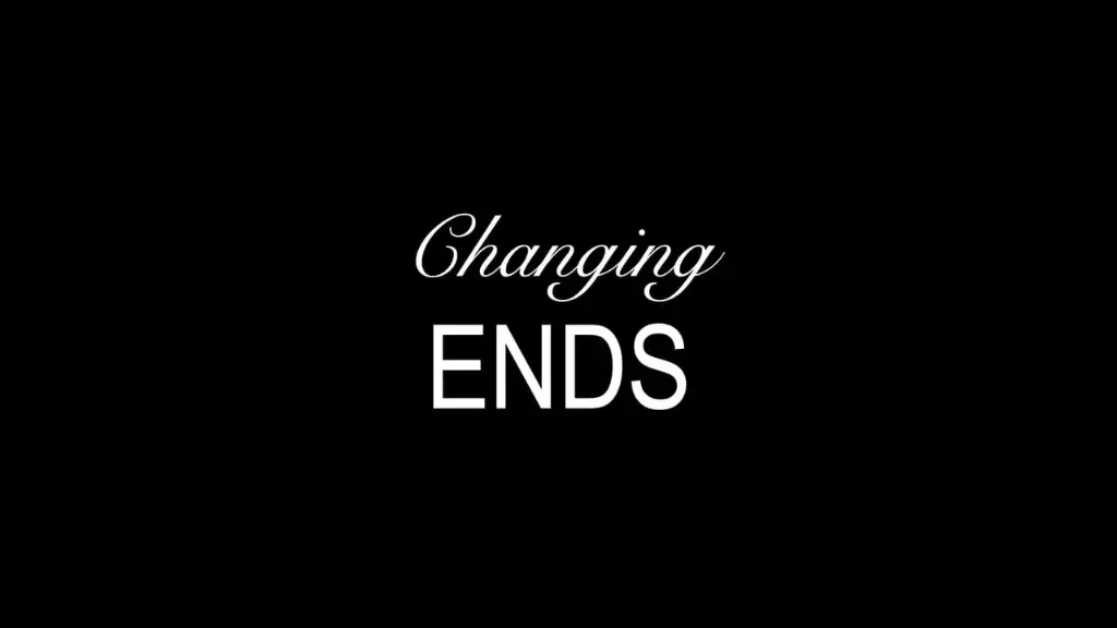 Changing Ends