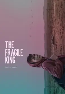 The Fragile King