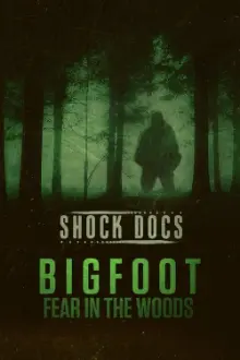 Bigfoot: Fear in the Woods