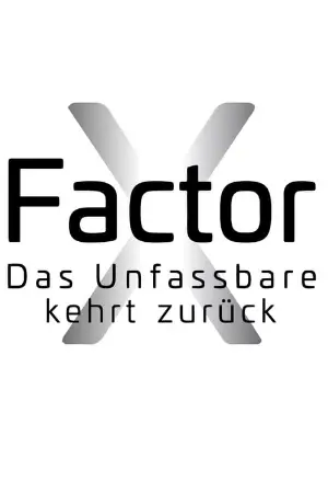 X-Faktor Das Unfassbare kehrt zurück