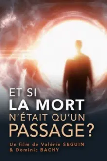 Et si la mort n’était qu’un passage ? : Comment s’y préparer ?