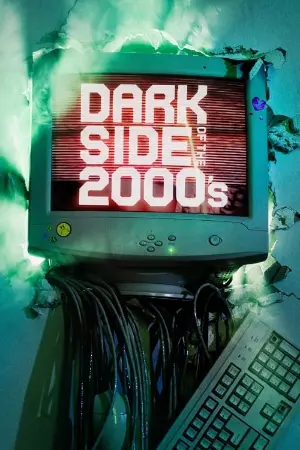 DARK SIDE OF THE 2000S