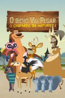 O Bicho Vai Pegar: O Chamado da Natureza