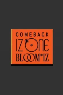 COMEBACK IZ*ONE : BLOOM*IZ 컴백 아이즈원