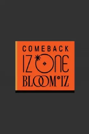 COMEBACK IZ*ONE : BLOOM*IZ 컴백 아이즈원