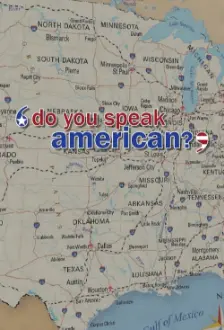 Do You Speak American?