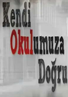 Kendi Okulumuza Doğru