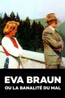 Eva Braun or the Banality of Evil