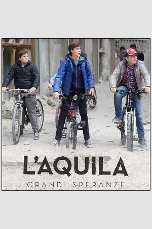 L'Aquila - Grandi speranze