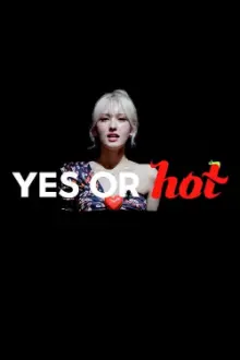 Yes or Hot