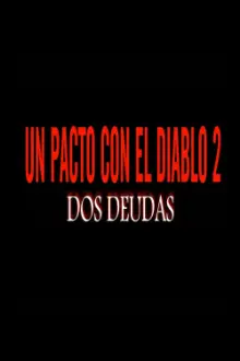 Un pacto con el diablo 2: Dos deudas