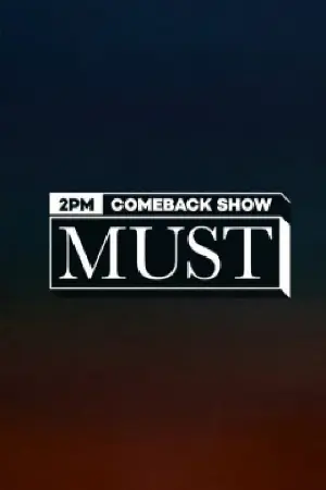 2PM COMEBACK SHOW : MUST (머스트)