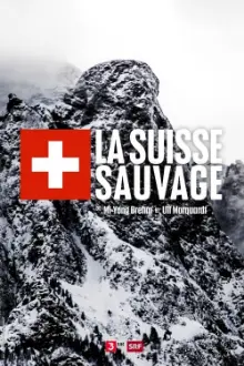 La Suisse sauvage