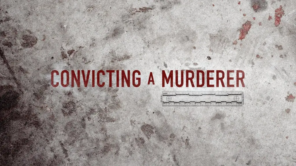 Convicting A Murderer