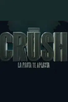 Crush , la pasta te aplasta