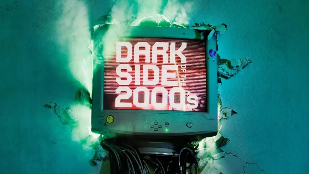 DARK SIDE OF THE 2000S