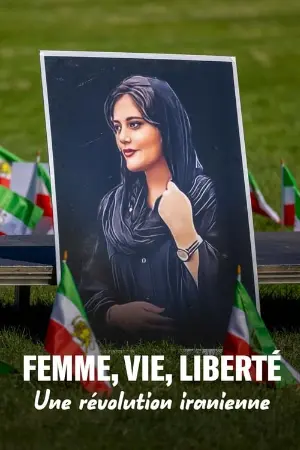 Femme, vie, liberté - Une révolution iranienne