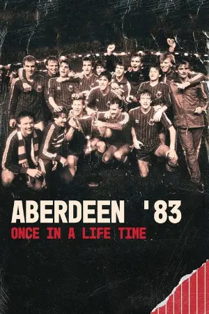 Aberdeen '83: Once in a Lifetime