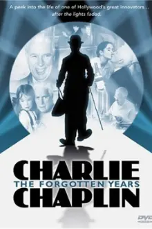 Charlie Chaplin: The Forgotten Years