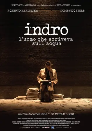 Indro - L'uomo che scriveva sull'acqua