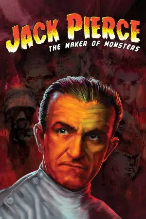 Jack Pierce: The Man Who Made the Monsters