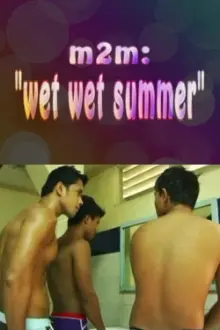 M2M Wet Wet Summer