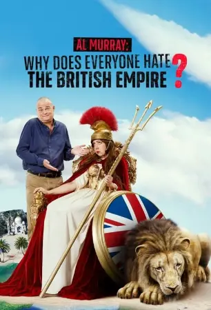 Al Murray: Why Does Everyone Hate the British Empire?