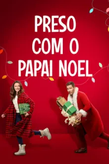 Preso com o Papai Noel