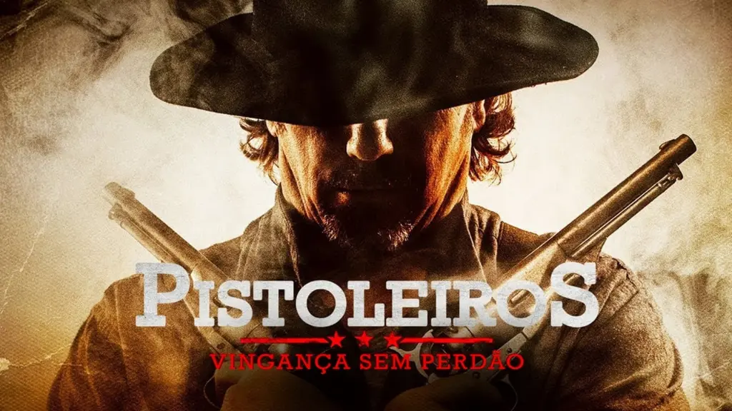 Pistoleiros: Vingança Sem Perdão