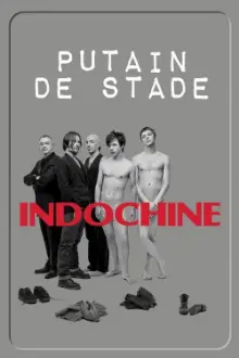 Indochine - Putain de stade