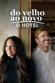 Do Velho ao Novo: O Hotel