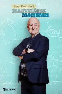 Tony Robinson's Marvellous Machines