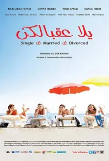 Yalla Aa'belkon: Single, Married, Divorced.