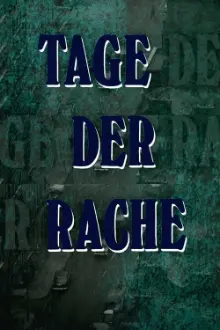 Tage der Rache