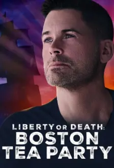 Liberty or Death: Boston Tea Party