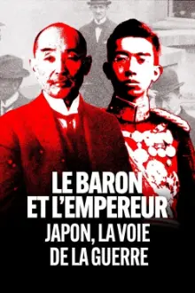 Le Baron et l'Empereur : Japon, la voie de la guerre