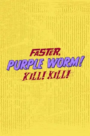 Faster, Purple Worm! Kill! Kill!