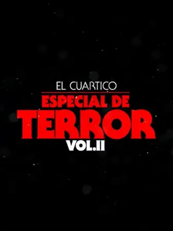 El Cuartico Especial de Terror - Vol.2